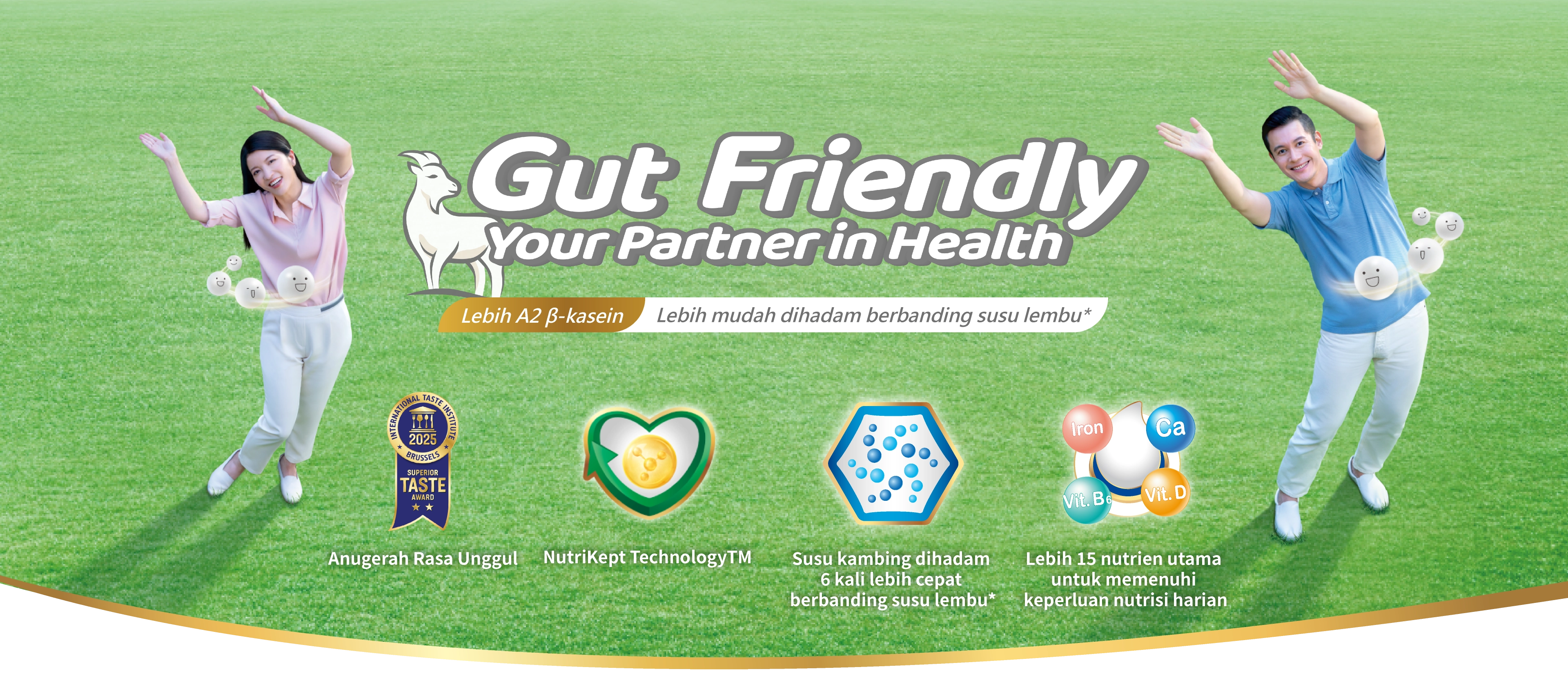 Gut Friendly Your Partner in Health More A2 β-casein Easier to digest than cow milk