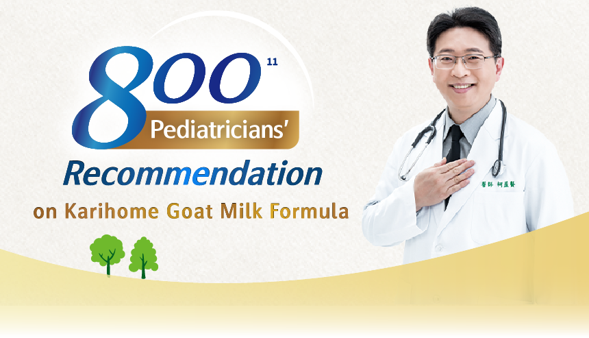 800 Pediatricians’ Recommendation on Karihome Goat Milk Formula