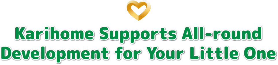 Karihome Supports All-round Development for Your Little One